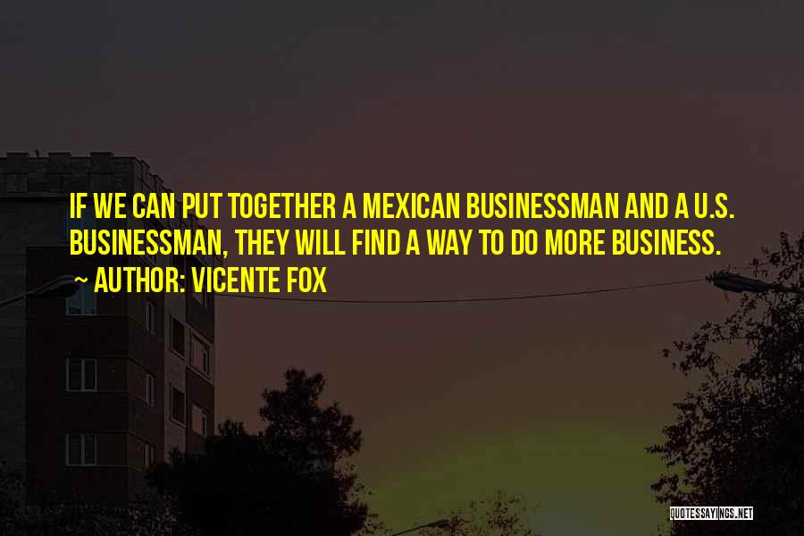 Together We Can Do More Quotes By Vicente Fox