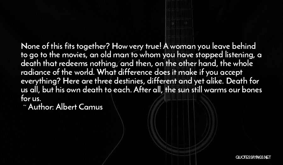 Together We Can Make A Difference Quotes By Albert Camus