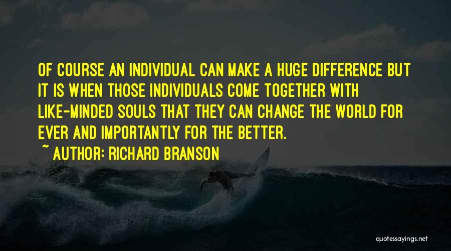 Together We Can Make A Difference Quotes By Richard Branson