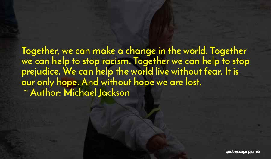 Together We Can Make It Quotes By Michael Jackson