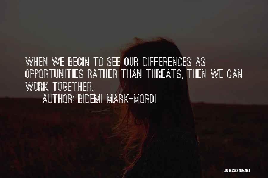 Together We Can Quotes By Bidemi Mark-Mordi