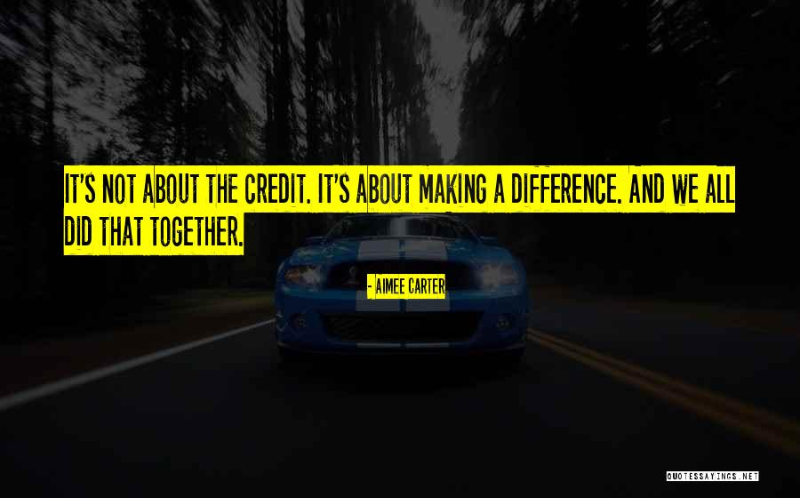 Together We Did It Quotes By Aimee Carter Together We Did It Quotes By Aimee Carter