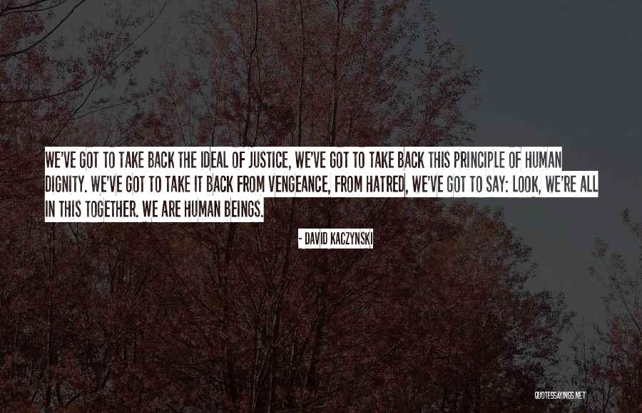 Together We Got This Quotes By David Kaczynski Together We Got This Quotes By David Kaczynski