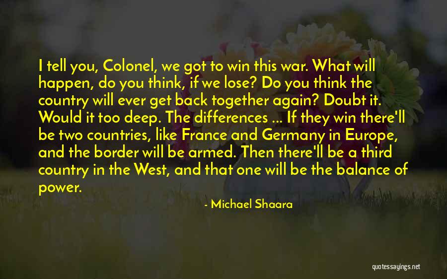 Together We Got This Quotes By Michael Shaara