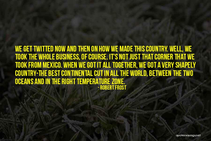 Together We Got This Quotes By Robert Frost