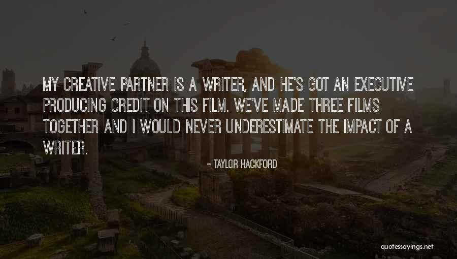 Together We Got This Quotes By Taylor Hackford