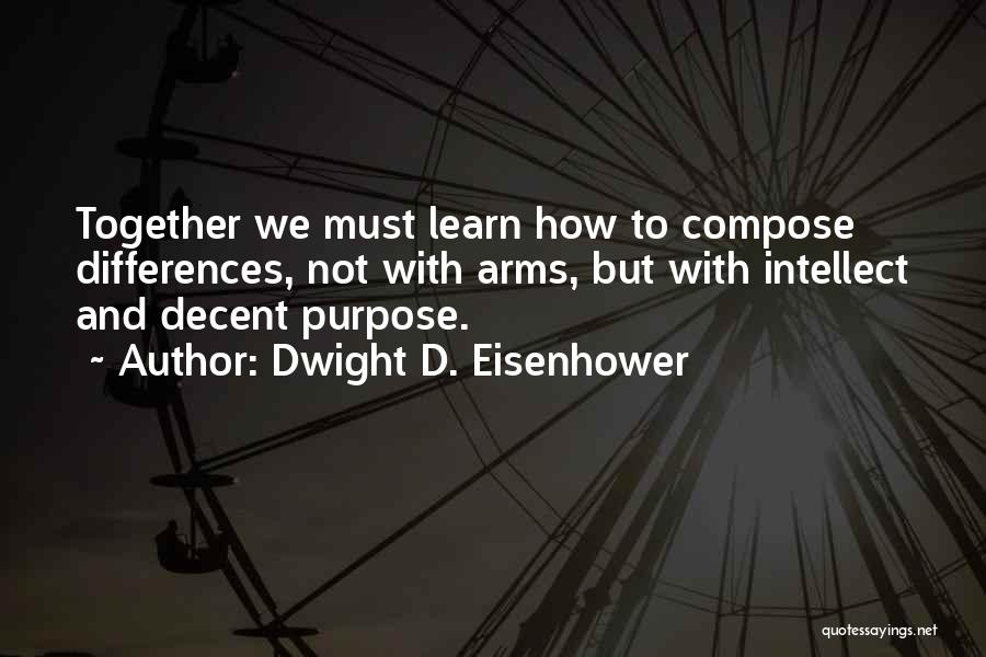 Together We Learn Quotes By Dwight D. Eisenhower