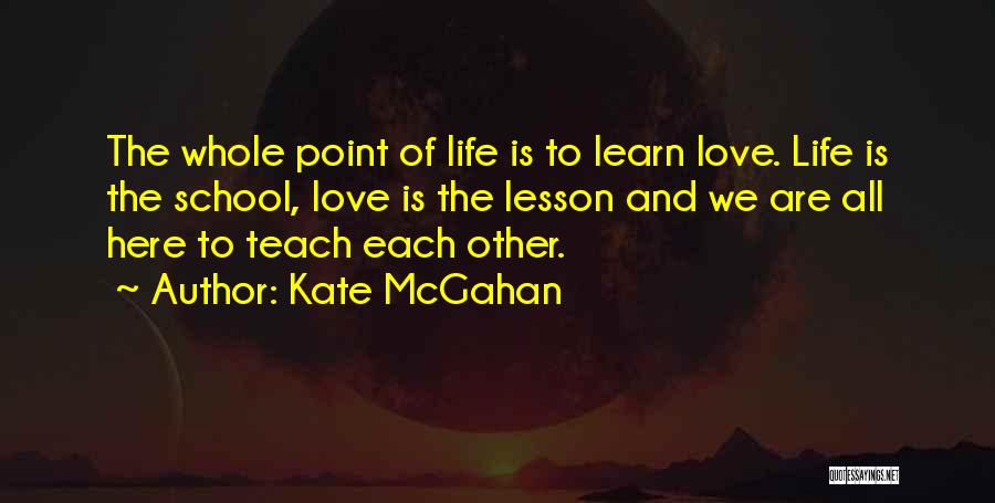 Together We Learn Quotes By Kate McGahan