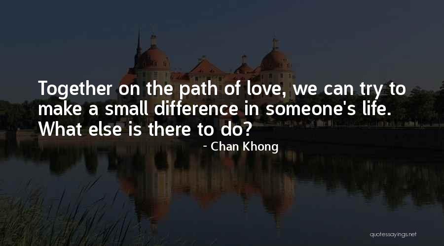 Together We Make A Difference Quotes By Chan Khong