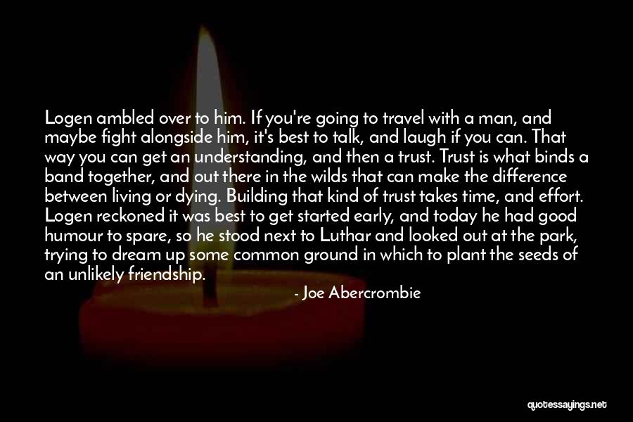 Together We Make A Difference Quotes By Joe Abercrombie Together We Make A Difference Quotes By Joe Abercrombie