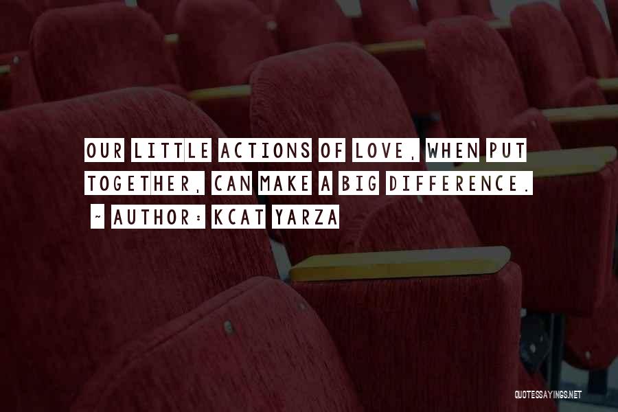 Together We Make A Difference Quotes By Kcat Yarza