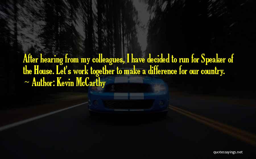 Together We Make A Difference Quotes By Kevin McCarthy