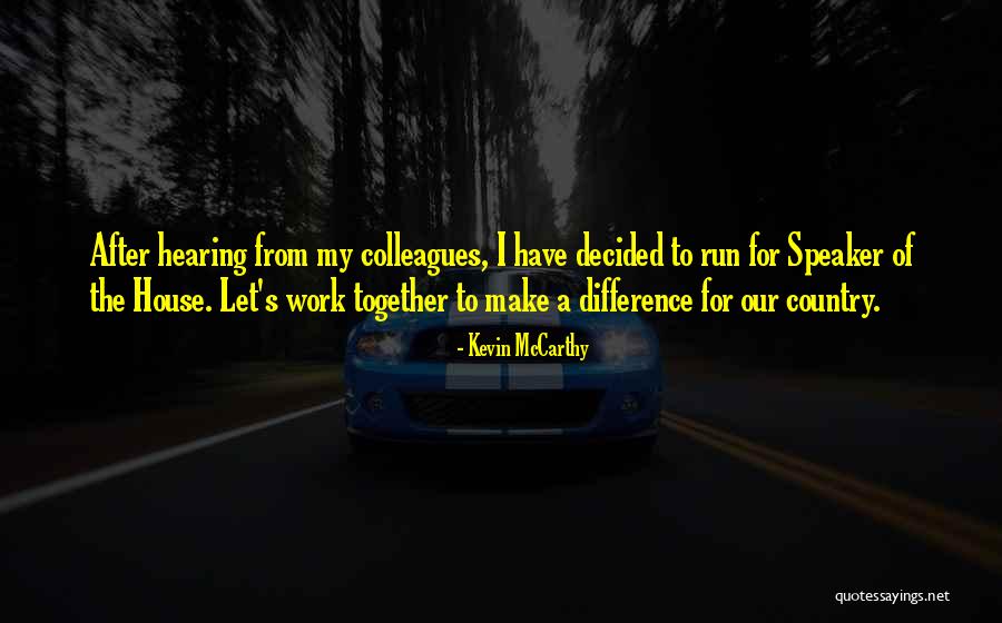 Together We Make A Difference Quotes By Kevin McCarthy