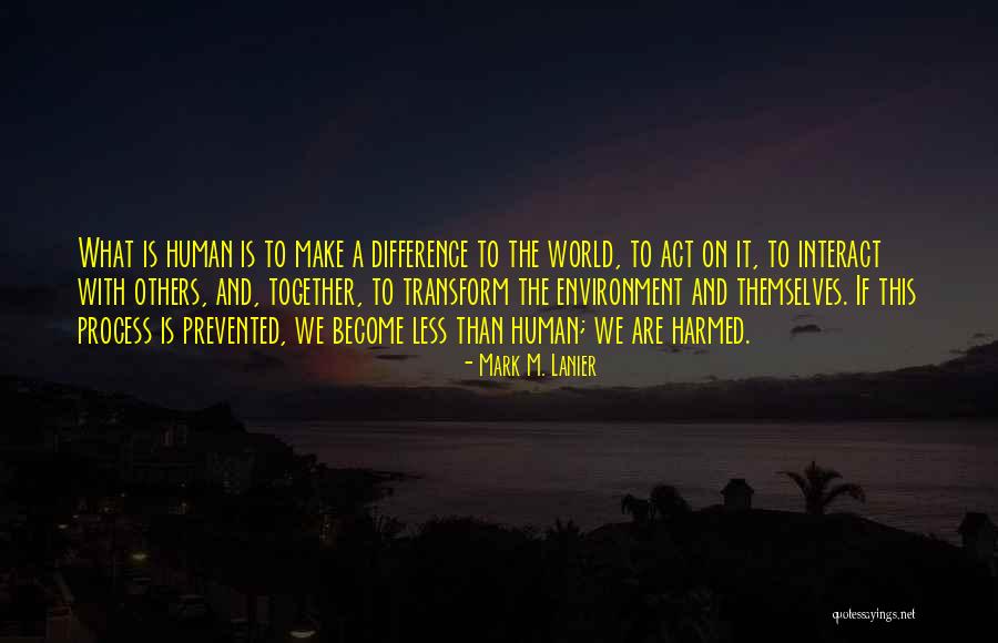Together We Make A Difference Quotes By Mark M. Lanier Together We Make A Difference Quotes By Mark M. Lanier