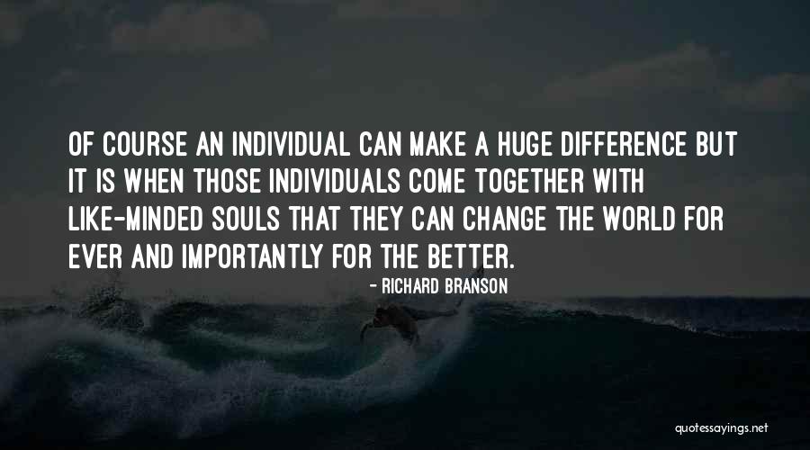 Together We Make A Difference Quotes By Richard Branson