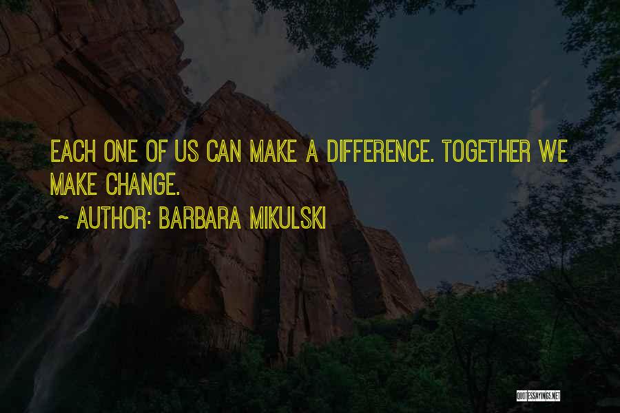 Together We Make Difference Quotes By Barbara Mikulski