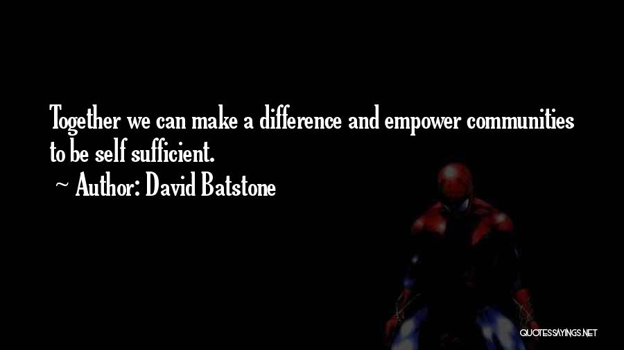 Together We Make Difference Quotes By David Batstone