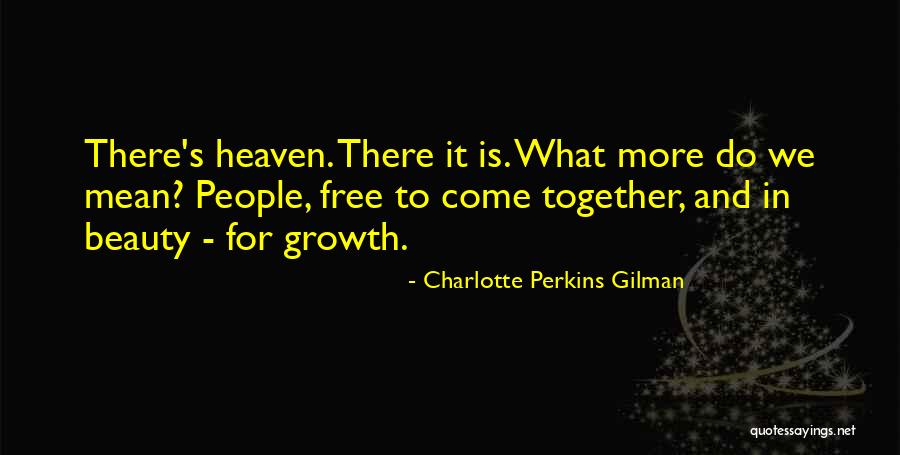 Together We Quotes By Charlotte Perkins Gilman Together We Quotes By Charlotte Perkins Gilman