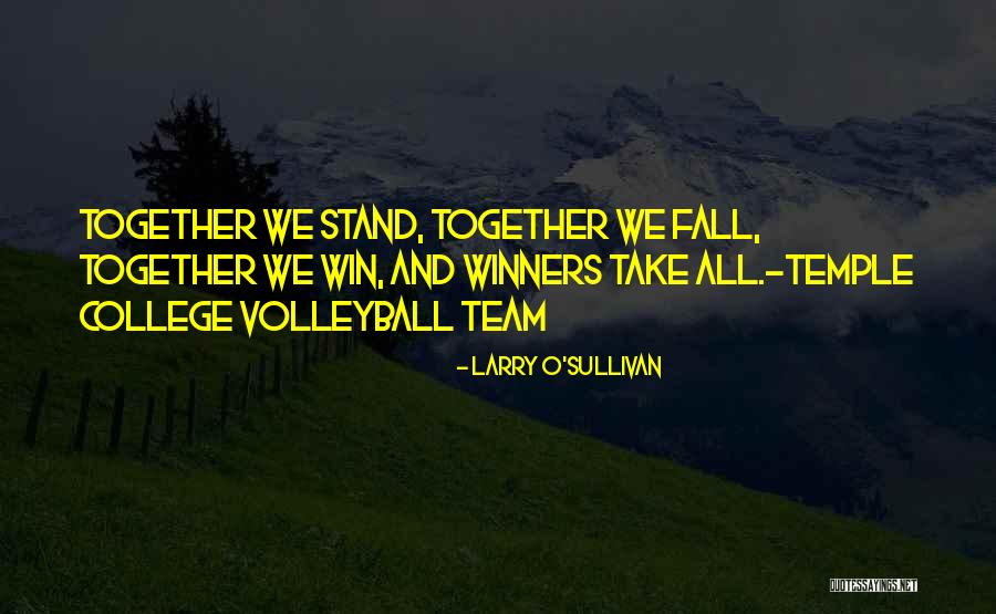 Together We Stand Together We Fall Quotes By Larry O'Sullivan Together We Stand Together We Fall Quotes By Larry O'Sullivan