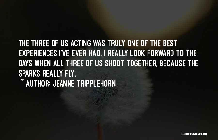 Together We Will Fly Quotes By Jeanne Tripplehorn