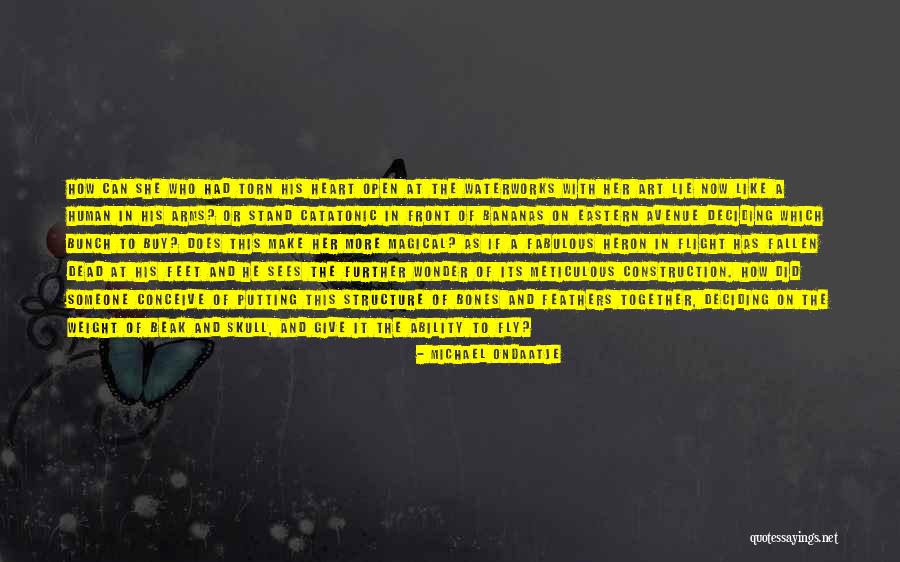 Together We Will Fly Quotes By Michael Ondaatje Together We Will Fly Quotes By Michael Ondaatje