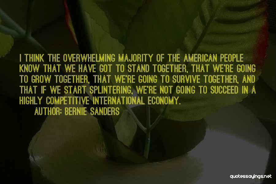 Together We Will Survive Quotes By Bernie Sanders