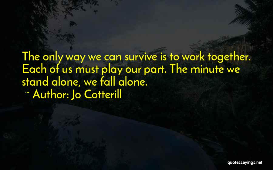 Together We Will Survive Quotes By Jo Cotterill