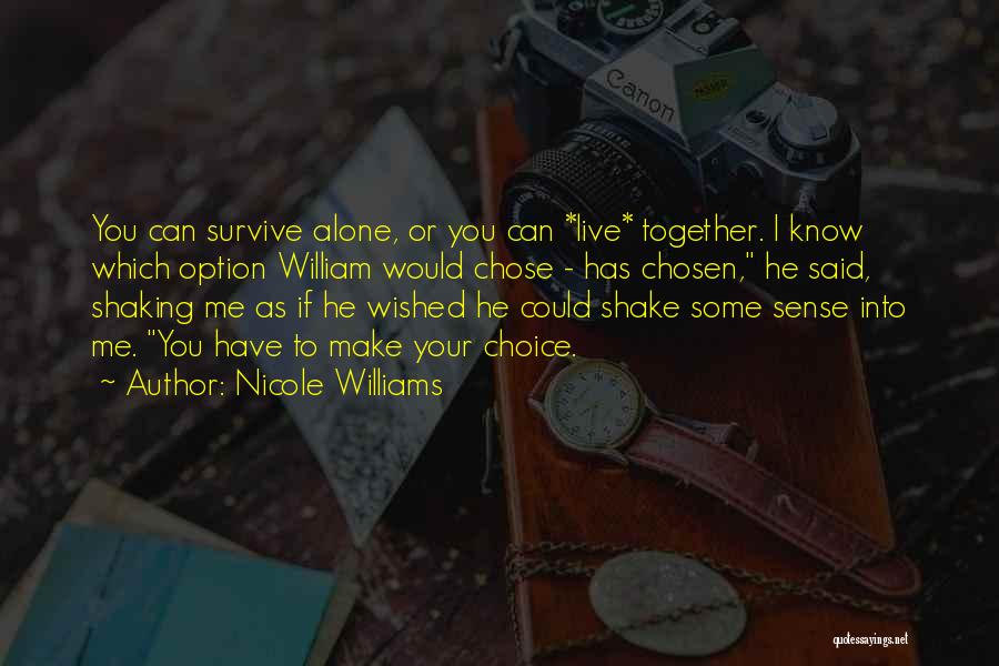 Together We Will Survive Quotes By Nicole Williams
