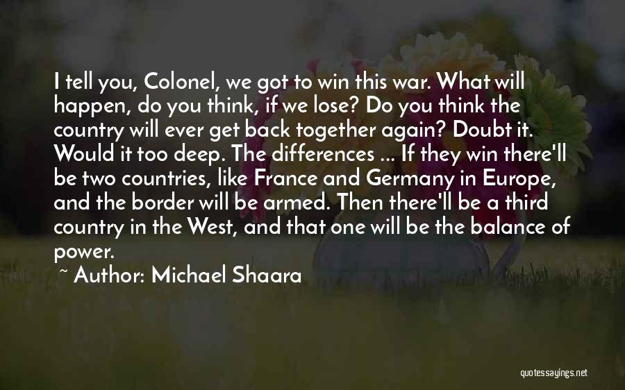 Together We Will Win Quotes By Michael Shaara
