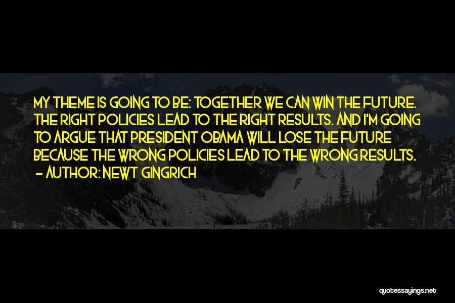 Together We Will Win Quotes By Newt Gingrich