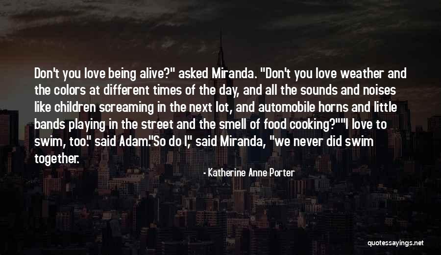 Together Weather Quotes By Katherine Anne Porter Together Weather Quotes By Katherine Anne Porter