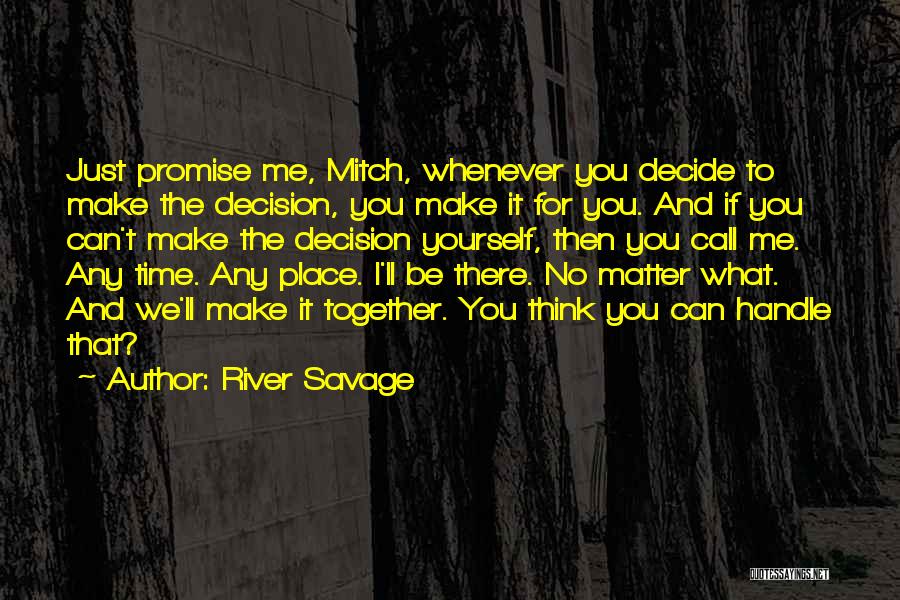 Together We'll Make It Quotes By River Savage