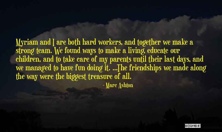 Together Were A Team Quotes By Marc Ashton