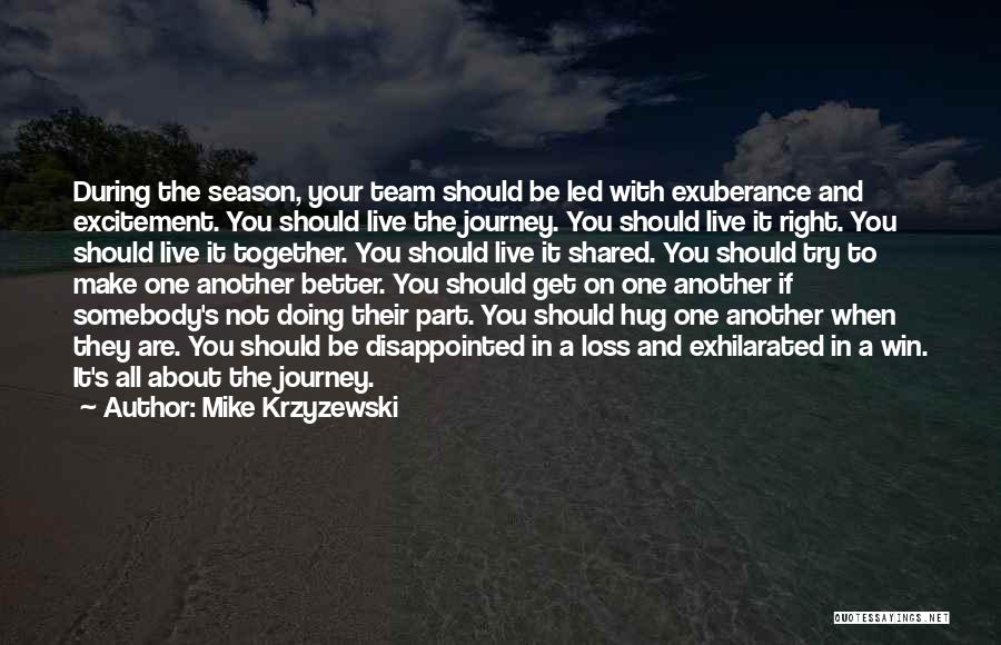 Together Were A Team Quotes By Mike Krzyzewski