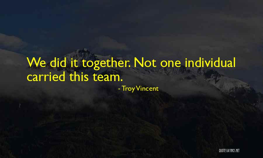 Together Were A Team Quotes By Troy Vincent