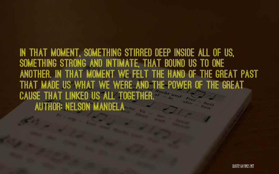 Together Were Strong Quotes By Nelson Mandela