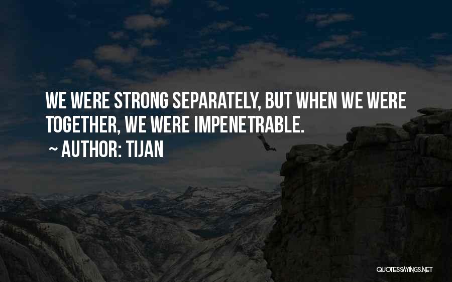 Together Were Strong Quotes By Tijan