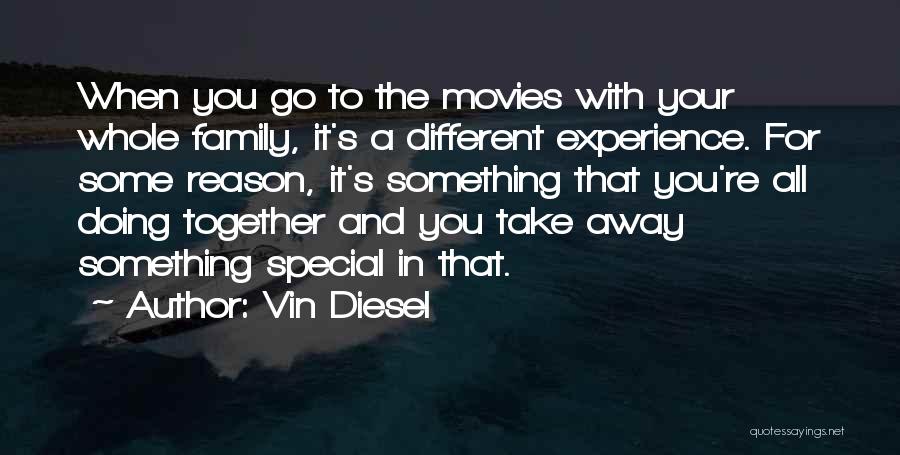 Together With Family Quotes By Vin Diesel