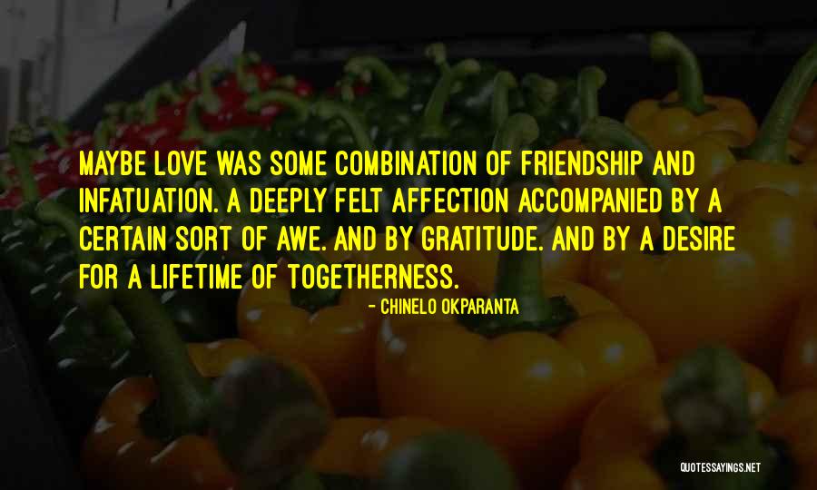 Togetherness And Love Quotes By Chinelo Okparanta Togetherness And Love Quotes By Chinelo Okparanta