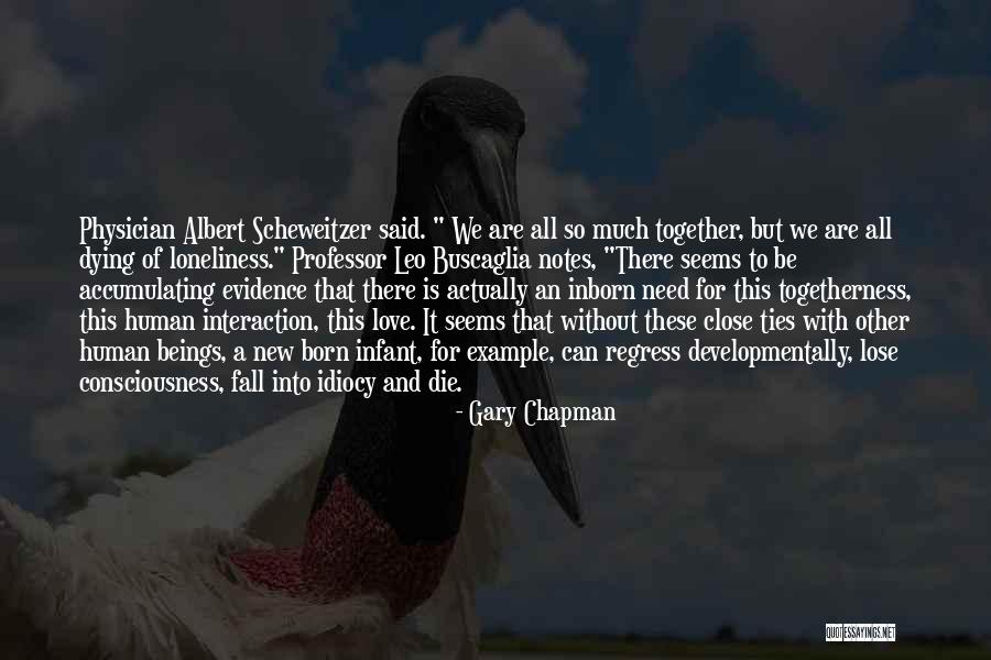 Togetherness And Love Quotes By Gary Chapman Togetherness And Love Quotes By Gary Chapman