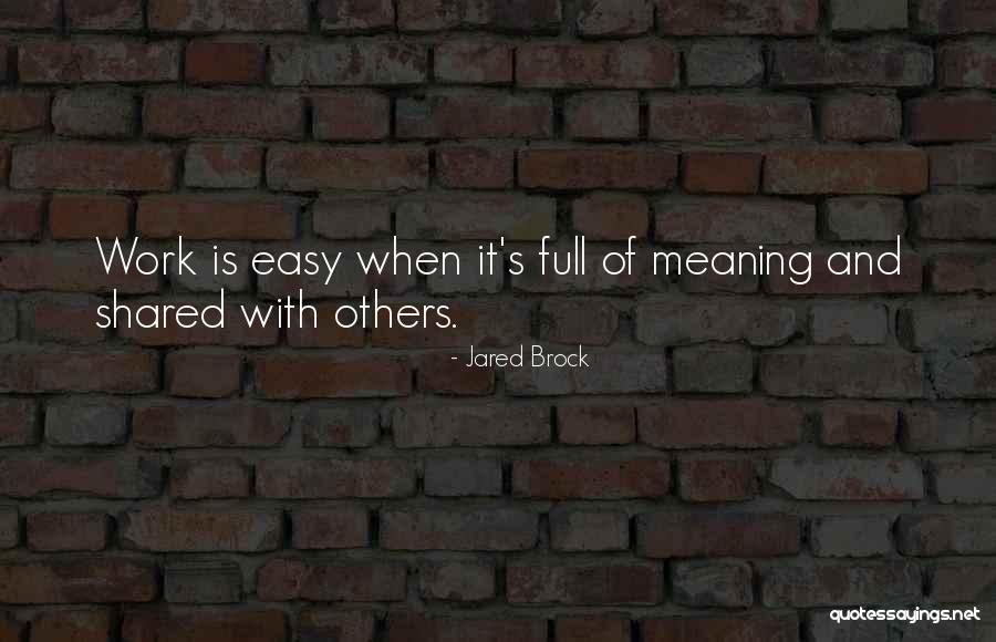 Togetherness Community Quotes By Jared Brock