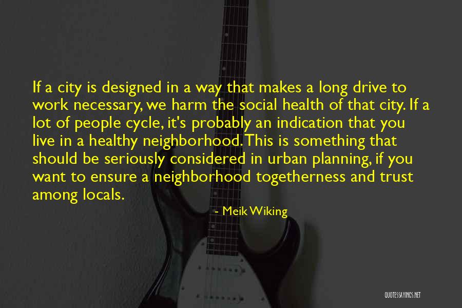 Togetherness Community Quotes By Meik Wiking Togetherness Community Quotes By Meik Wiking