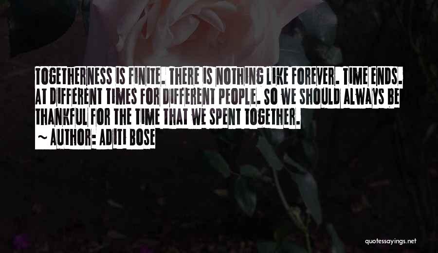 Togetherness Forever Quotes By Aditi Bose