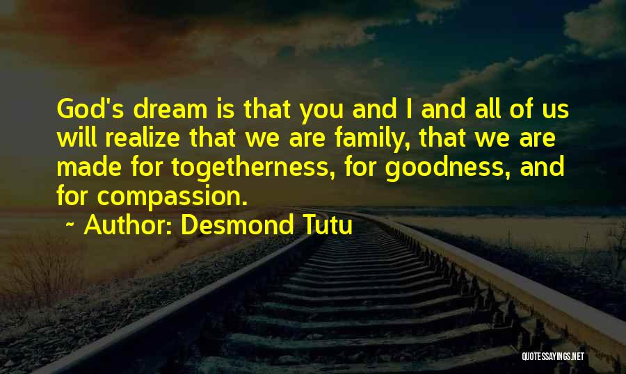 Togetherness Of Family Quotes By Desmond Tutu