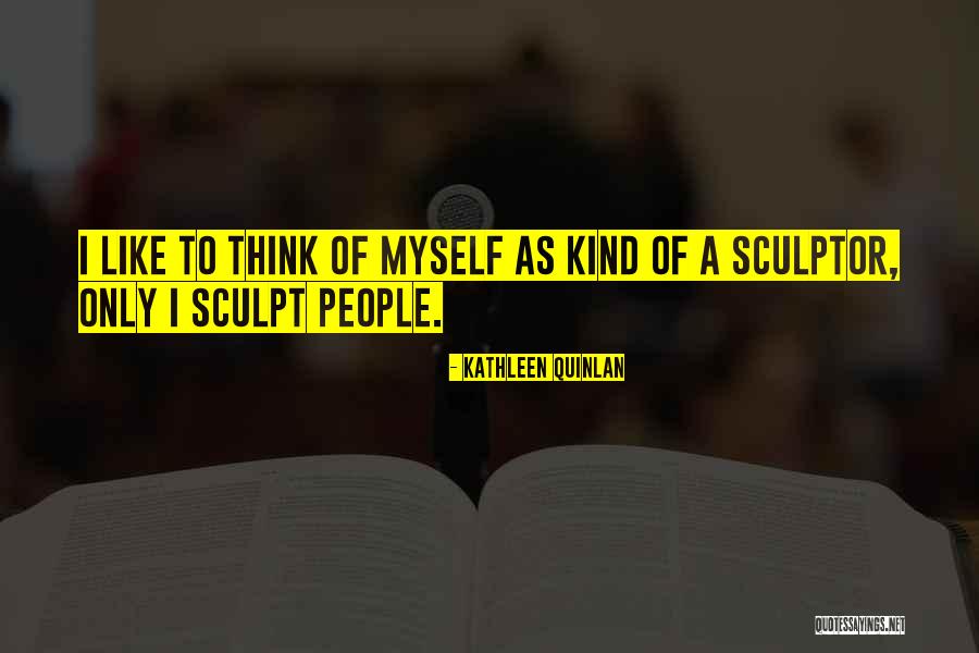 Toh Kay Quotes By Kathleen Quinlan Toh Kay Quotes By Kathleen Quinlan