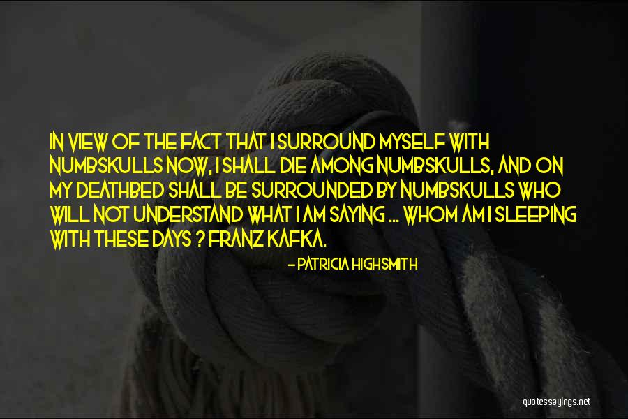 Tohidu Quotes By Patricia Highsmith Tohidu Quotes By Patricia Highsmith