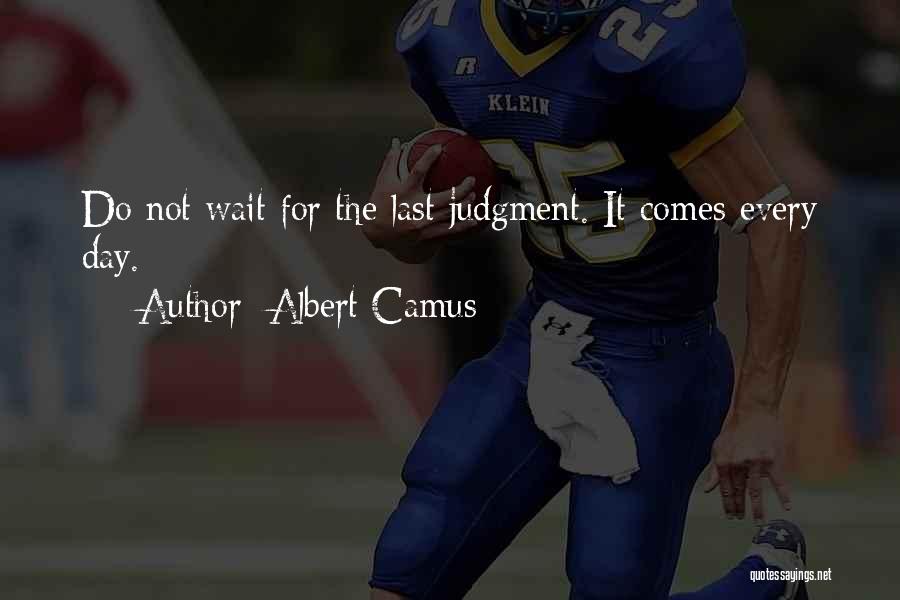 Tohims Quotes By Albert Camus