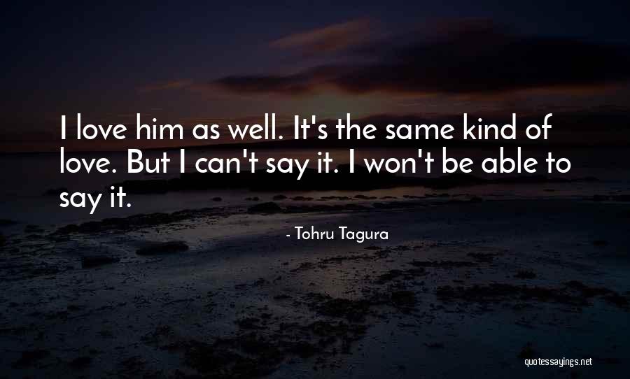 Tohru Quotes By Tohru Tagura Tohru Quotes By Tohru Tagura