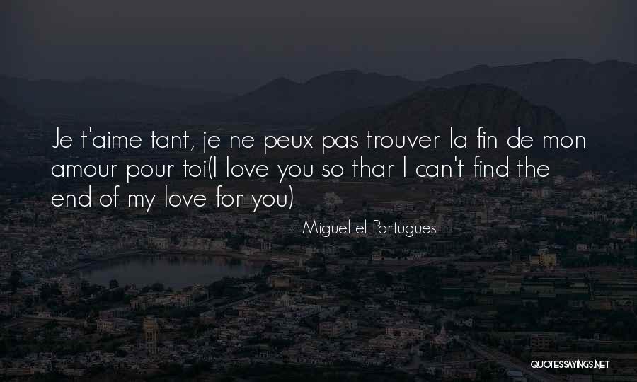 Toi Quotes By Miguel El Portugues