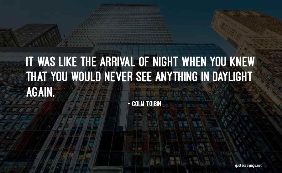 Toibin Colm Quotes By Colm Toibin Toibin Colm Quotes By Colm Toibin